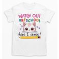 Watch Out Preschool Here I Come Girls Back To School Performance Unisex T-Shirt Watch Out Preschool Here I Come Girls Back To School Performance Unisex T-Shirt
