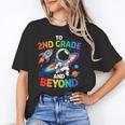 2nd Grade And Beyond Second Grade Astronaut Back To School Unisex T-Shirt