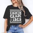 8th Eighth Grade Vibes 1st Back To School Checkerboard Crew Unisex T-Shirt