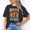 Back To School Bruh We Back 2nd Grade 6 7 First Day School Unisex T-Shirt Back To School Bruh We Back 2nd Grade 6 7 First Day School Unisex T-Shirt