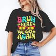 Bro First Day Of School Back To School Bruh Here We Go Again Unisex T-Shirt Bro First Day Of School Back To School Bruh Here We Go Again Unisex T-Shirt