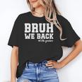 Bruh We Back 10th Graders Back To School Tenth Grade Vibes Unisex T-Shirt Bruh We Back 10th Graders Back To School Tenth Grade Vibes Unisex T-Shirt