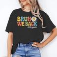 Bruh We Back 4th Grade First Day Of School Back To School Unisex T-Shirt Bruh We Back 4th Grade First Day Of School Back To School Unisex T-Shirt