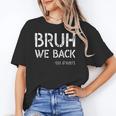 Bruh We Back 5th Grade First Day Of School Back To School Unisex T-Shirt Bruh We Back 5th Grade First Day Of School Back To School Unisex T-Shirt