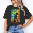 Bruh We Back First Day Of School Kids Back To School Boys Unisex T-Shirt Bruh We Back First Day Of School Kids Back To School Boys Unisex T-Shirt