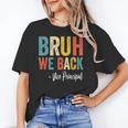 Bruh We Back Vice Principal Retro Vintage Back To School Unisex T-Shirt