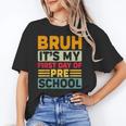 Bruh My First Day Preschool Back To School Preschool Unisex T-Shirt Bruh My First Day Preschool Back To School Preschool Unisex T-Shirt