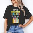Crayon Be The Brightest Students Crayons Back To School Unisex T-Shirt Crayon Be The Brightest Students Crayons Back To School Unisex T-Shirt