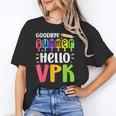 Goodbye Summer Hello VPK First Day Of VPK Back To School Unisex T-Shirt Goodbye Summer Hello VPK First Day Of VPK Back To School Unisex T-Shirt