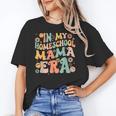 In My Homeschool Mama Era Retro Back To School Unisex T-Shirt In My Homeschool Mama Era Retro Back To School Unisex T-Shirt