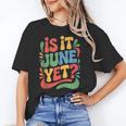 Is It June Yet Back To School Student Groovy Kids Unisex T-Shirt Is It June Yet Back To School Student Groovy Kids Unisex T-Shirt