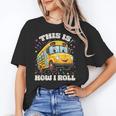 This Is How I Roll School Bus Driver Back To School Unisex T-Shirt