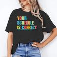 Your Schedule Is Correct Back To School Life Unisex T-Shirt Your Schedule Is Correct Back To School Life Unisex T-Shirt