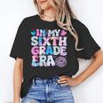 In My Sixth Grade Era Cool 6th Grade Tie Dye Back To School Unisex T-Shirt In My Sixth Grade Era Cool 6th Grade Tie Dye Back To School Unisex T-Shirt