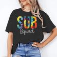 Sub Squad For Work Tie Dye Back To School Appreciation Day Unisex T-Shirt Sub Squad For Work Tie Dye Back To School Appreciation Day Unisex T-Shirt