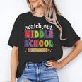 Watch Out Middle School Here I Come Back To School Unisex T-Shirt Watch Out Middle School Here I Come Back To School Unisex T-Shirt