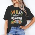 Wild About Preschool Back To School Jungle Theme Classroom Unisex T-Shirt Wild About Preschool Back To School Jungle Theme Classroom Unisex T-Shirt