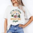 Let The 4th Grade Adventure Begin Camping Back To School Unisex T-Shirt Let The 4th Grade Adventure Begin Camping Back To School Unisex T-Shirt