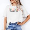 Preschool Director Back To School Daycare Director Unisex T-Shirt