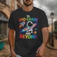 2nd Grade And Beyond Second Grade Astronaut Back To School Unisex T-Shirt