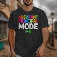 Assistant Principal Mode On Back To School Vice Principals Unisex T-Shirt Assistant Principal Mode On Back To School Vice Principals Unisex T-Shirt