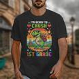 Back To School 1St Grade Boys I'm Ready To Crush Dinosaur Unisex T-Shirt Back To School 1St Grade Boys I'm Ready To Crush Dinosaur Unisex T-Shirt
