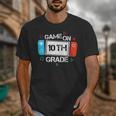Back To School Game On 10th Grade Gamer Kids Boys Girl Unisex T-Shirt Back To School Game On 10th Grade Gamer Kids Boys Girl Unisex T-Shirt