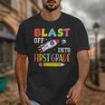 Blast Off Into First Grade Back To School Kids Rocket Space Unisex T-Shirt Blast Off Into First Grade Back To School Kids Rocket Space Unisex T-Shirt