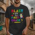 Blast Off Into First Grade Squad First Day Back To School Unisex T-Shirt Blast Off Into First Grade Squad First Day Back To School Unisex T-Shirt