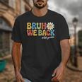 Bruh We Back 8th Grade First Day Of School Back To School Unisex T-Shirt