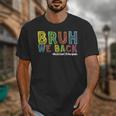 Bruh We Back Assistant Principal Back To School Groovy Unisex T-Shirt Bruh We Back Assistant Principal Back To School Groovy Unisex T-Shirt