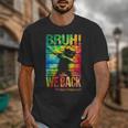 Bruh We Back First Day Of School Kids Back To School Boys Unisex T-Shirt Bruh We Back First Day Of School Kids Back To School Boys Unisex T-Shirt