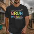 Bruh We Back Paraprofessionals Welcome Back To School Para Unisex T-Shirt Bruh We Back Paraprofessionals Welcome Back To School Para Unisex T-Shirt