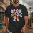 Bruh We Back Sixth Graders Back To School Coquette Bow Girl Unisex T-Shirt Bruh We Back Sixth Graders Back To School Coquette Bow Girl Unisex T-Shirt