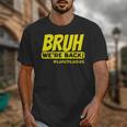 Bruh We'Re Back FUNNY Lunch Lady Back To School Unisex T-Shirt Bruh We'Re Back FUNNY Lunch Lady Back To School Unisex T-Shirt