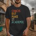 Chaos But Make It Academic Retro Back To School Unisex T-Shirt