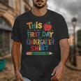 This Is My First Day Of Kindergarten Shirt Back To School Unisex T-Shirt This Is My First Day Of Kindergarten Shirt Back To School Unisex T-Shirt