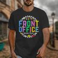 Front Office Squad Back To School Happy First Day Of School Unisex T-Shirt