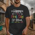 Happy First Day Of School Back To School Kids Students Unisex T-Shirt Happy First Day Of School Back To School Kids Students Unisex T-Shirt
