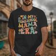In My Homeschool Mama Era Retro Back To School Unisex T-Shirt In My Homeschool Mama Era Retro Back To School Unisex T-Shirt