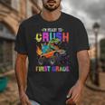I'm Ready To Crush First Grade Dinosaur Truck Back To School Unisex T-Shirt