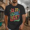 Is It June Yet Back To School Student Groovy Kids Unisex T-Shirt Is It June Yet Back To School Student Groovy Kids Unisex T-Shirt