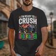 Kids Back To School I'm Ready To Crush Kindergarten For Boys Unisex T-Shirt Kids Back To School I'm Ready To Crush Kindergarten For Boys Unisex T-Shirt