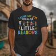 I Love My Job For All The Little Reasons Back To School Unisex T-Shirt I Love My Job For All The Little Reasons Back To School Unisex T-Shirt