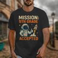 Mission Fifth 5th Grade Accepted Astronaut Back To School Unisex T-Shirt Mission Fifth 5th Grade Accepted Astronaut Back To School Unisex T-Shirt