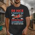 I Might Be Your Pilot First Day Back To School 1st Grade Unisex T-Shirt I Might Be Your Pilot First Day Back To School 1st Grade Unisex T-Shirt