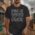 Pre-K Dude Back To School-First Day Of Preschool Girls Boys Unisex T-Shirt Pre-K Dude Back To School-First Day Of Preschool Girls Boys Unisex T-Shirt