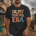 In My Principal Era Retro Groovy Back To School Principal Unisex T-Shirt