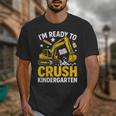 Im Ready To Crush Kindergarten Boys Back To School Unisex T-Shirt Im Ready To Crush Kindergarten Boys Back To School Unisex T-Shirt