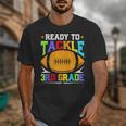 Ready To Tackle 3rd Grade Back To School Kids Football Unisex T-Shirt Ready To Tackle 3rd Grade Back To School Kids Football Unisex T-Shirt